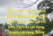 ĐẤT FULL THỔ CƯ - GIÁ TỐT – Bán 2 Lô Đất Vị Trí Đẹp Tại Huyện Lai Vung - Đồng Tháp