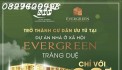 SỞ HỮU NGAY CĂN HỘ TẠI EVERGREEN TRÀNG DUỆ CHỈ VỚI 2,8 TRIỆU/THÁNG