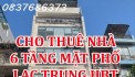 Chính chủ cho thuê nhà 6 tầng mặt phố Lạc Trung