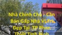 Nhà Chính Chủ - Cần Bán Gấp Nhà Vị Trí Đẹp Tại  TP Phan Thiết Tỉnh Bình Thuận