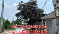 ĐẤT ĐẸP- GIÁ RẺ - CHÍNH CHỦ CẦN BÁN  LÔ ĐẤT  tại phường Quảng Thành, TP. Thanh Hóa- THANH HÓA