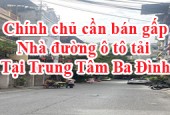 Cần bán gấp nhà đường ô tô tải tránh trung tâm Ba Đình, HN