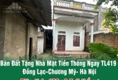 Chính Chủ Bán Đất Tặng Nhà Mặt Tiền Thông Ngay TL419 Đồng Lạc-chương Mỹ