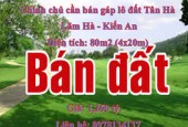 Chính chủ cần bán gáp lô đất Tân Hà, Lãm Hà, Kiến An ( ngay cầu Niệm).