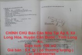 CHÍNH CHỦ Bán Căn Nhà Tại Ấp 5, Xã Long Hòa, Huyện Cần Đước , Tỉnh Long An.