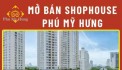 Phú Mỹ Hưng mở bán shophouse tầng trệt mặt tiền đường thương mại Nguyễn Lương Bằng, P.Tân Phú, Q7. Xem shop 24/7