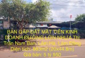 BÁN GẤP ĐẤT CC MẶT TIỀN KINH DOANH ĐƯỜNG LỚN NHỰA Thị Trấn Nam Ban, Lâm Hà, DT 883m2, Giá 5tỷ950