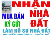 Nhận mua bán ký gửi nhà đất làm hồ sơ nhà đất