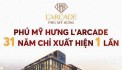 Phú Mỹ Hưng mở bán căn góc siêu đẹp tại dự án L'arcade. Mua giá gốc giai đoạn 1 trực tiếp chủ đầu tư