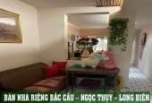 CHÍNH CHỦ BÁN NHÀ RIÊNG BẮC CẦU – NGỌC THỤY – LONG BIÊN.