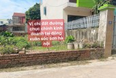 CHÍNH CHỦ E CẦN BÁN RA LÔ ĐẤT ĐƯỜNG CHỤC CHÍNH KINH DOANH DC TẠI ĐÔNG XUÂN SS HÀ NỘI GIA  CẦN TIỀN GÂP GẤP CHƯA  ĐÉN 2 TỶ