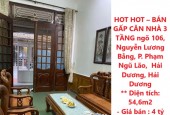 HOT HOT – BÁN GẤP CĂN NHÀ 3 TẦNG ngõ 106, Nguyễn Lương Bằng, P. Phạm Ngũ Lão,  Hải Dương, Hải Dương