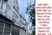 HOT HOT – BÁN GẤP CĂN NHÀ  ĐẸP  tại  Nguyễn Trung Trực, P4, tp. Đà Lạt, tỉnh Lâm Đồng