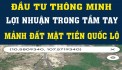 ĐẦU TƯ THÔNG MINH VỚI MẢNH ĐẤT 292M2 MẶT TIỀN QL -LỢI NHUẬN TRONG TẦM TAY