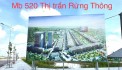 ĐẤT ĐẸP – GIÁ TỐT – CHÍNH CHỦ CẦN BÁN Lô Đất Tại Đô thị 520 Thị trấn Rừng Thông,Thanh Hoá.