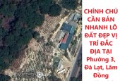 CHÍNH CHỦ CẦN BÁN NHANH LÔ ĐẤT ĐẸP VỊ TRÍ ĐẮC ĐỊA TẠI Phường 3, Đà Lạt, Lâm Đồng