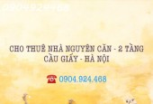 CHÍNH CHỦ CHO THUÊ NHÀ NGUYÊN CĂN 2 TẦNG CẦU GIẤY - HÀ NỘI