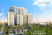 Nhận booking quỹ căn đẹp dự án Gem Park tại trung tâm Hải Phòng với chỉ 39 triệu/m2 ( chưa VAT) . Liên hệ em ngay để đặt mua căn đẹp nhất chọn căn