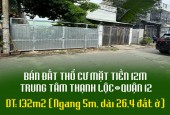 CHÍNH CHỦ BÁN ĐẤT THỔ CƯ MẶT TIỀN 12M TRUNG TÂM THẠNH LỘC-Q12