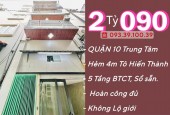 Bán nhà Quận 10, Hẻm xe hơi, 4 tầng BTCT: chỉ từ 2 tỷ. Tin thật, hình thật, xem nhà, chốt sổ. Mr.Hoàng Vũ: 0933910039