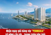 CĂN HỘ PENINSULA VIEW SÔNG HÀN ĐÀ NẴNG - SỔ HỒNG LÂU DÀI - GIÁ CHỈ 53,5 TRIỆU/M2