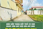 BÁN GẤP 98M2 ĐẤT THỔ CƯ SHR NGAY SÂN BAY NỘI BÀI-MÊ LINH