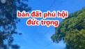 BÁN NHANH 7M NGANG ĐẤT MẶT ĐƯỜNG THỐNG NHẤT XÃ PHÚ HÔI - ĐỨC TRỌNG LÂM ĐỒNG